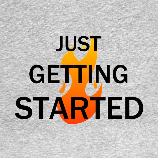 Just Getting Started by kareemelk